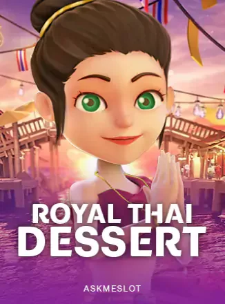 เกมสล็อต Royal Thai Dessert ค่าย Askmeslot